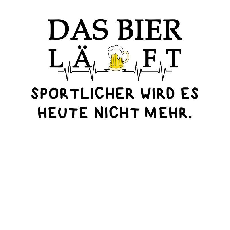 Das Bier läuft tolles Geschenk Lustig Slogan Fun