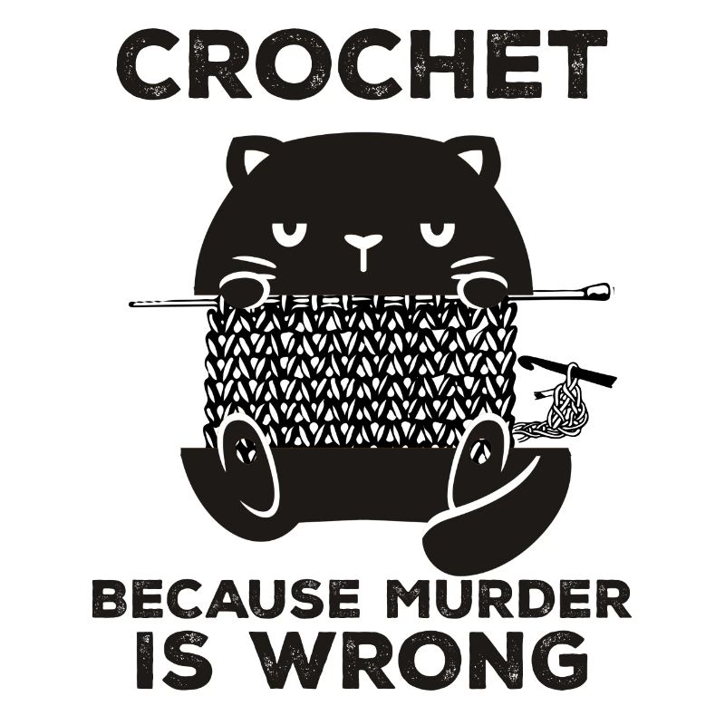 Crochet Because Murder Is Wrong