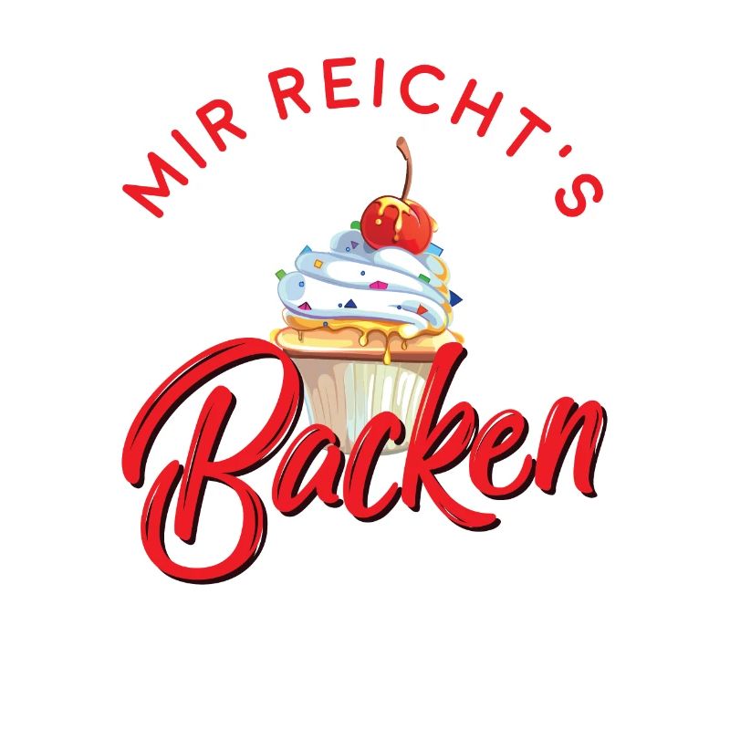 Mir Reicht's Ich Geh Backen Bäcker Konditor Beruf