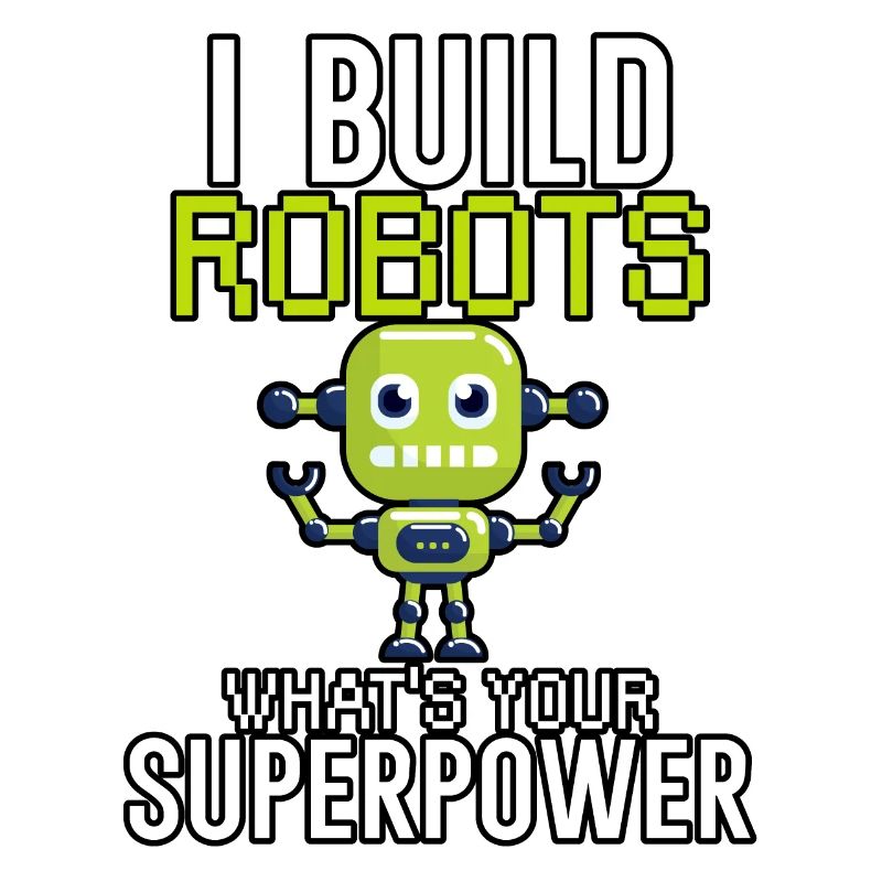 I build robots