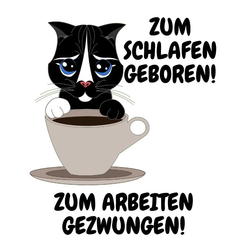 Katze, Kaffee, Arbeit, Montag, Spruch, Kätzchen