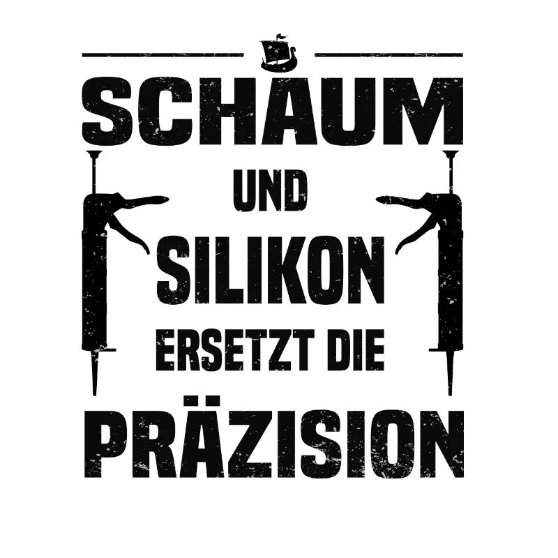 Schaum und Silikon Bootsbauer Bootsbau Geschenk