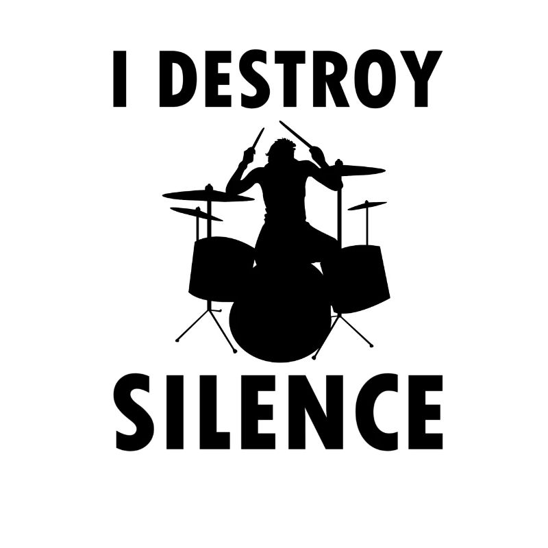 I Destroy Silence - Schlagzeuger Geschenk Drummer