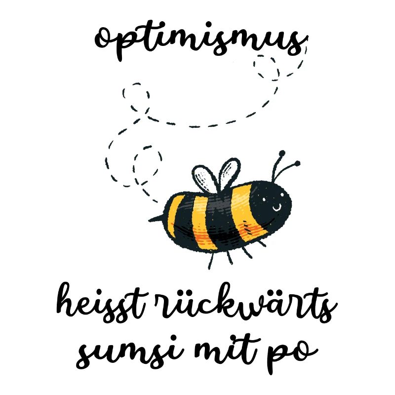Optimism means backwards Sumsi with butt