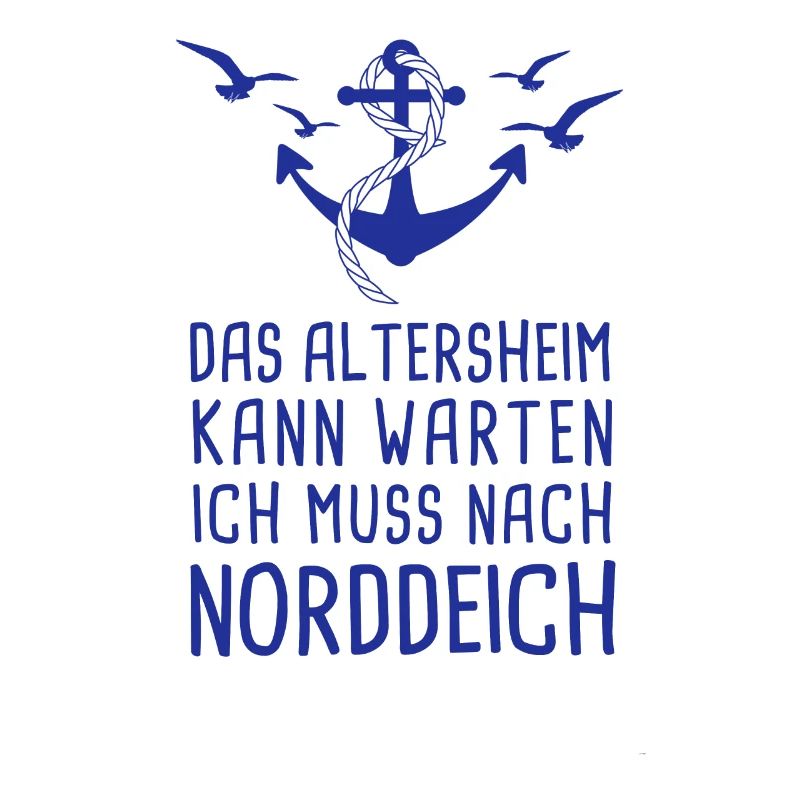 Das Altersheim Kann Warten Ich Muss Nach Norddeich