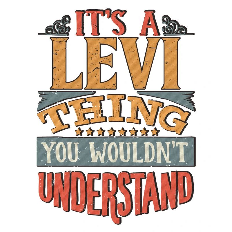 C’est une chose Levi que vous ne comprendriez pas - Levi