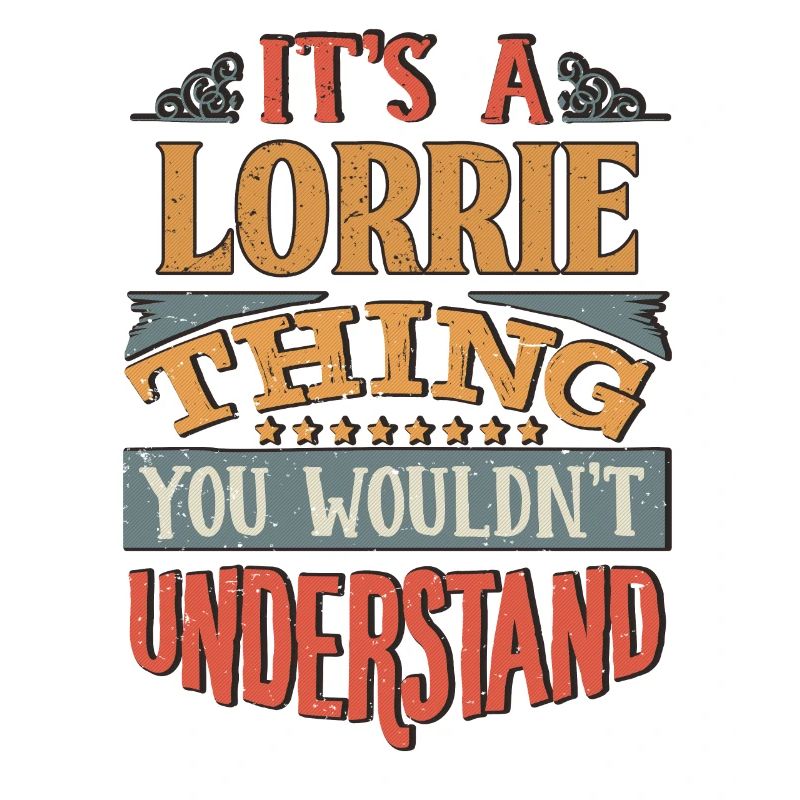 C’est une chose lorrie que vous ne comprendriez pas -