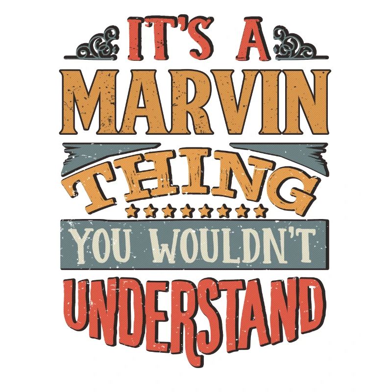 Es ist eine Marvin-Sache, die Sie nicht verstehen würden -