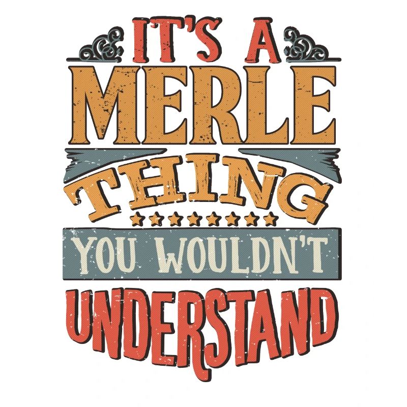 C’est une chose merle que vous ne comprendriez pas - Merle