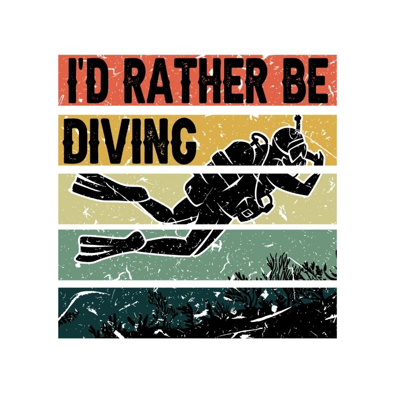 Vintage I'd Rather Be Diving Scuba Diving Divers