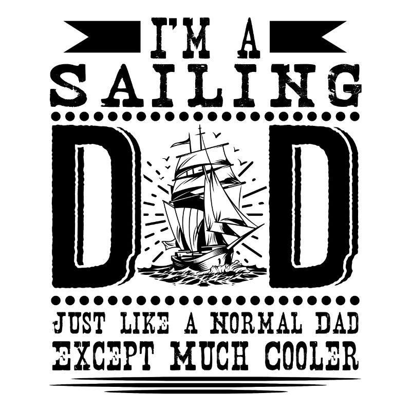 Cool Sailing Dad Funny Sailor Citations