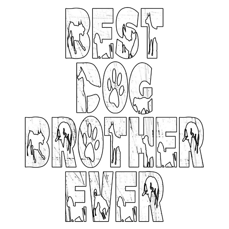 Best Dog Brother Ever. Geburtstags hunde bruder