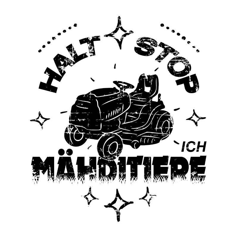 Rasentraktor Rasenmäher Halt Stop Ich Mähditiere