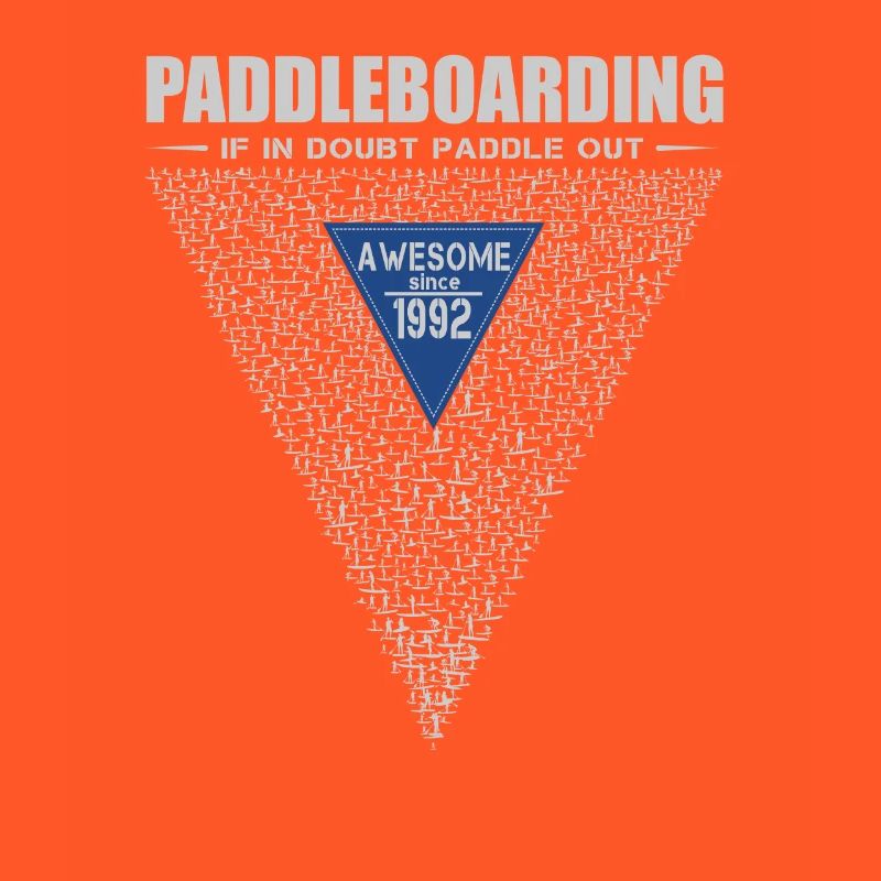 If in doubt, paddle out. Stand up Paddle, SUP 1992