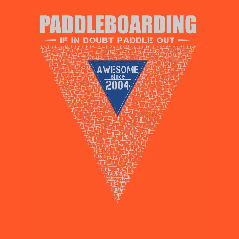 If in doubt, paddle out. Stand up Paddle, SUP 2004