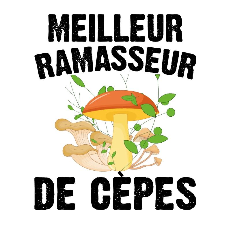Meilleur Ramasseur De Cèpes Champignon Cadeau Cèpe