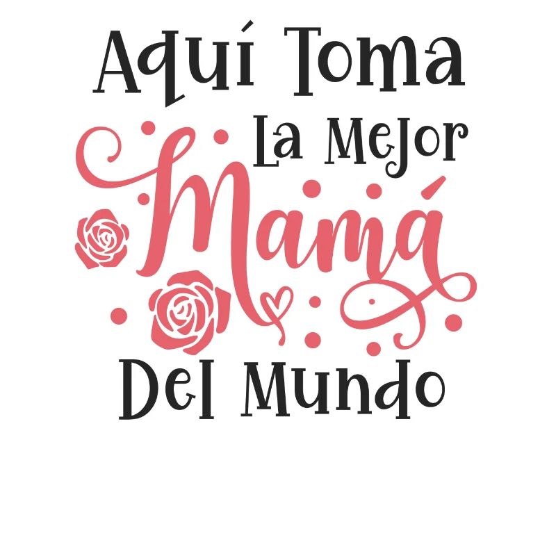 Die Beste Mutter Der Welt Spanisches Zitat Mutter