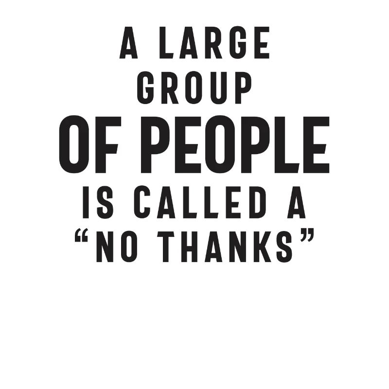 A large Group of People is Called a No Thanks