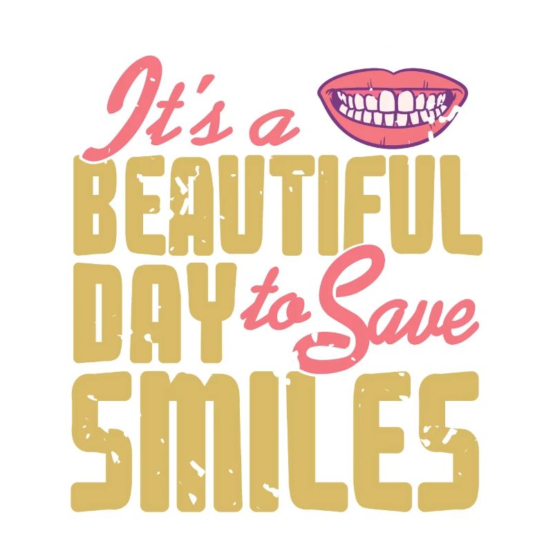 It's A Beautiful Day To Save Smiles Dentist Tee