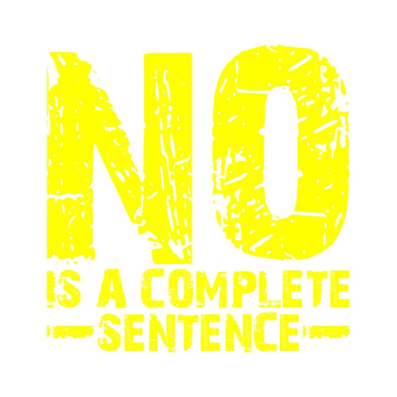 No is a complete sentence 17