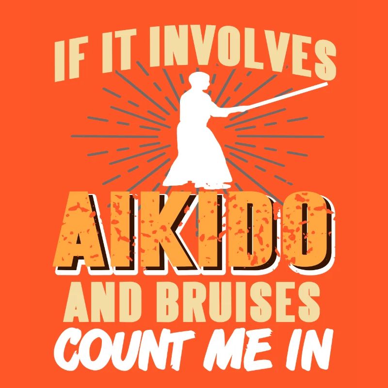If It Involves Aikido & Bruises Count Me In