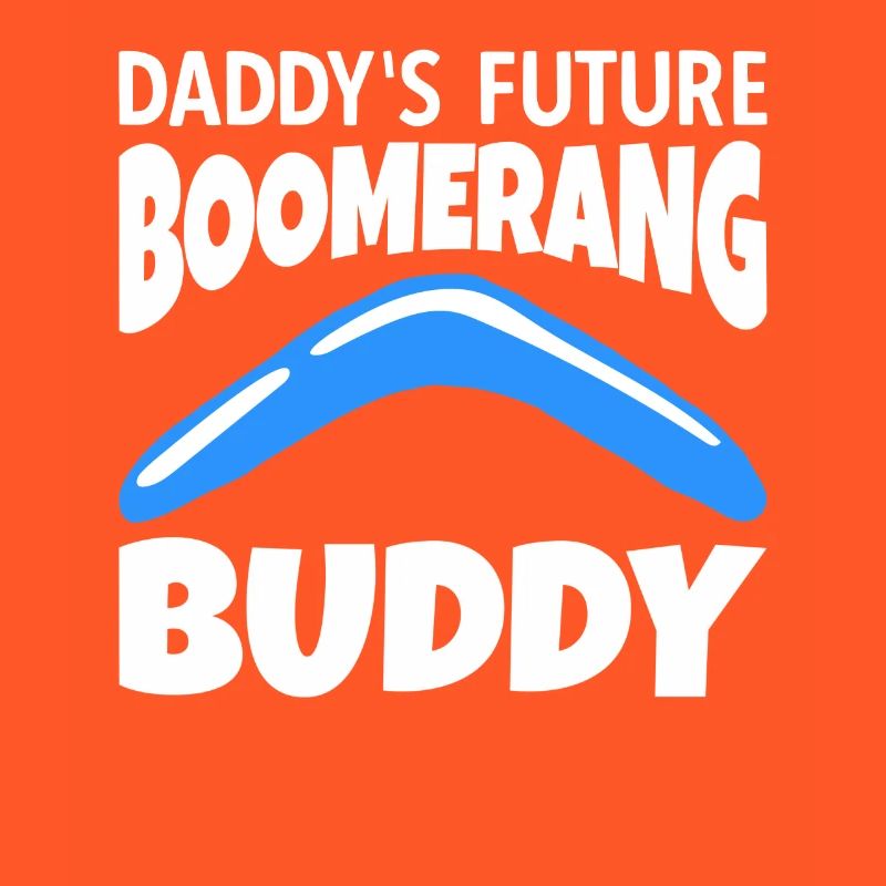 Daddy's Future Boomerang Buddy