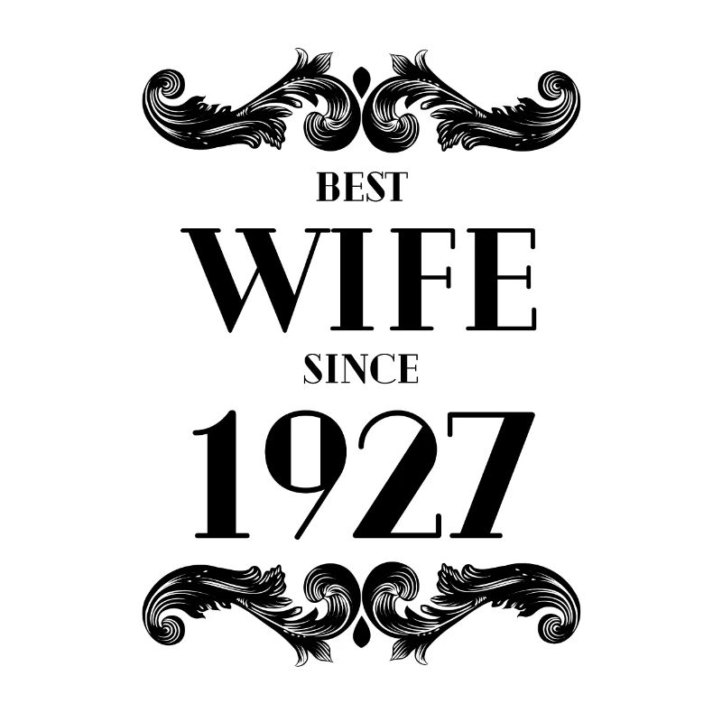 Best Wife Since 1927 Wedding