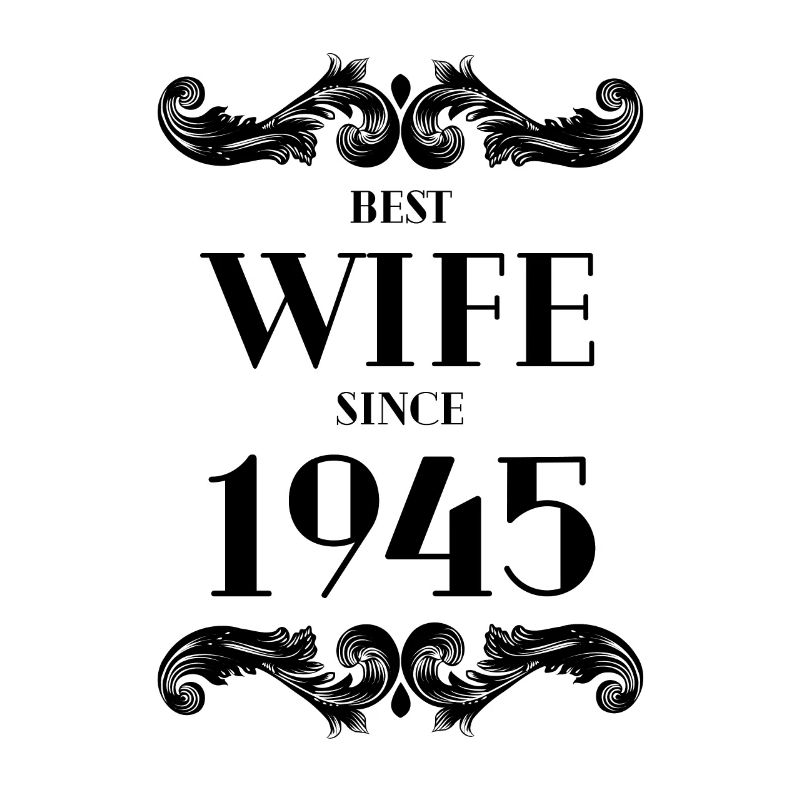 Best Wife Since 1945 Wedding
