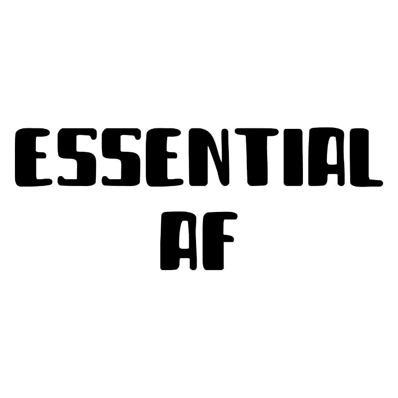 Essential AF Funny Essential Employee Humor