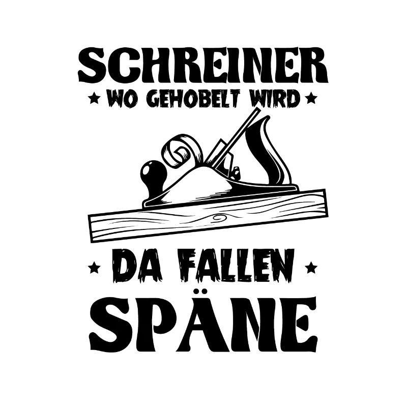 Schreiner wo gehobelt wird da Fallen Späne