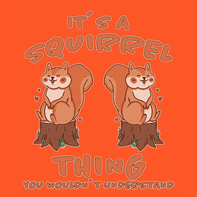 Squirrel Design Funny Saying Nuts Gift