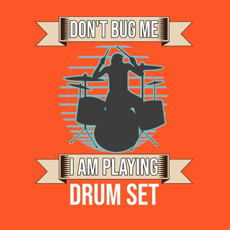 Don't Bug Me I Am Playing Drum Set Drummer