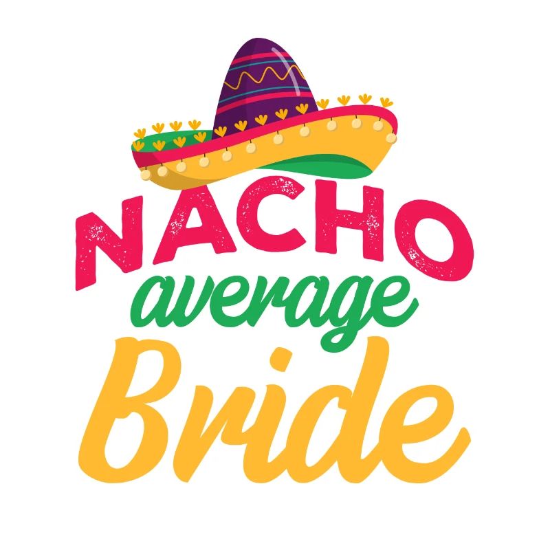 Cinco de Mayo Nacho Average Bride Mexique