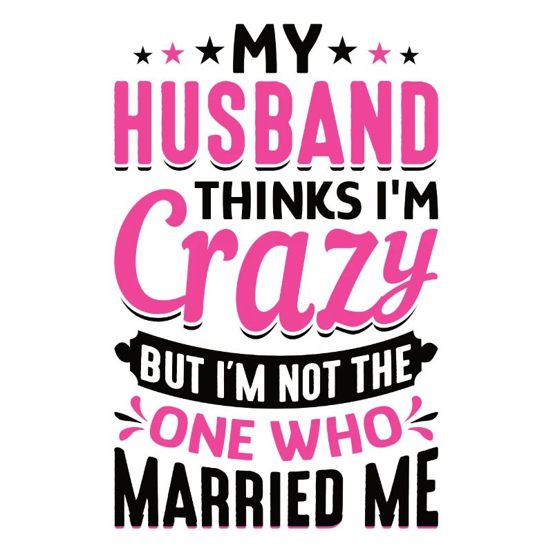 Verrückte Ehefrau Ehemann Geschenk lustiger