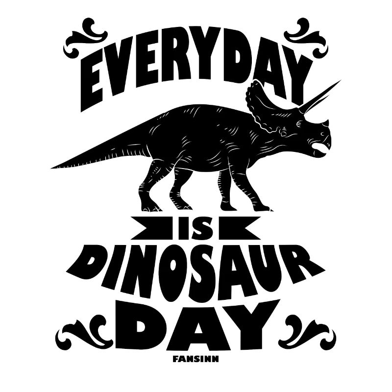 Everyday Is Dinosaur Day