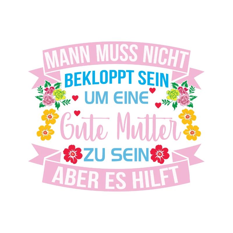 Verrückte Bekloppte Mama Mutter Muttertag Spruch