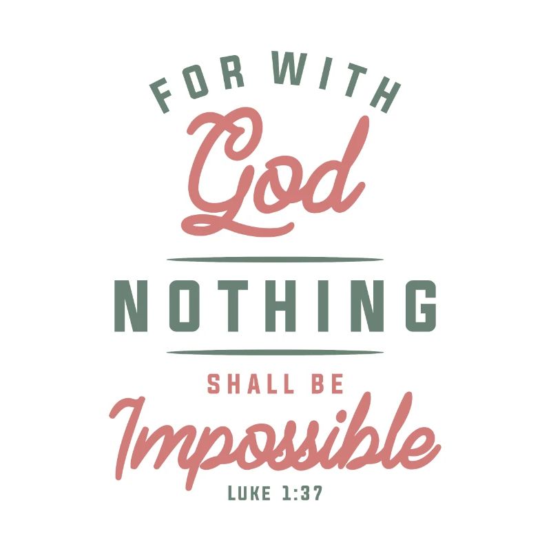 Nothing is Impossible - Christian Quote