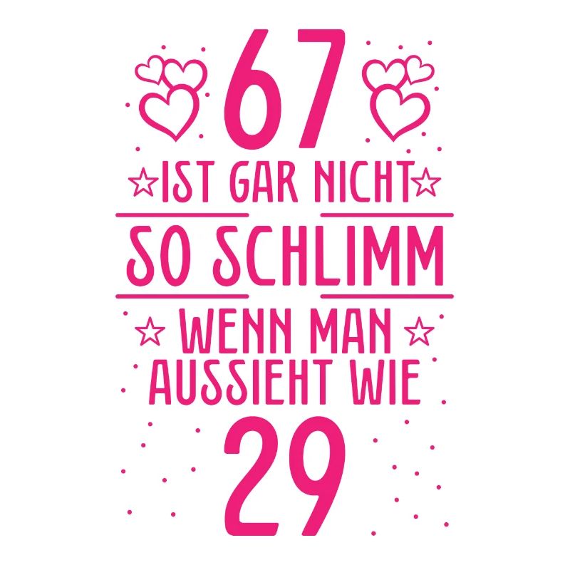 67 Ist Gar Nicht So Schlimm
