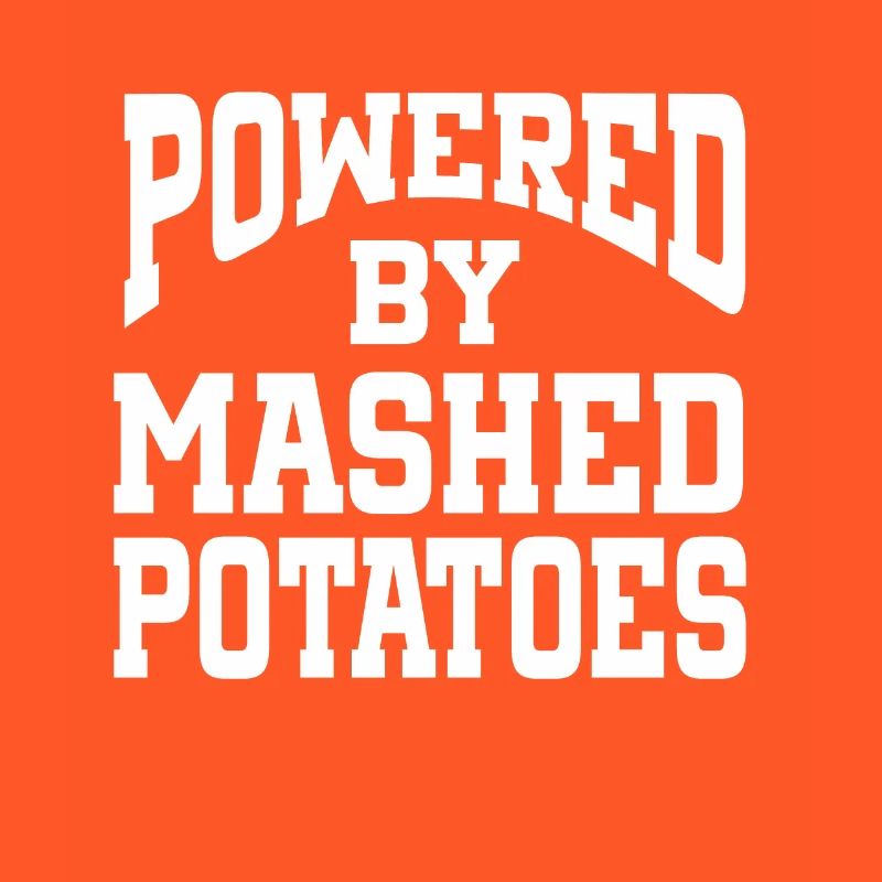 Powered By Mashed Potatoes