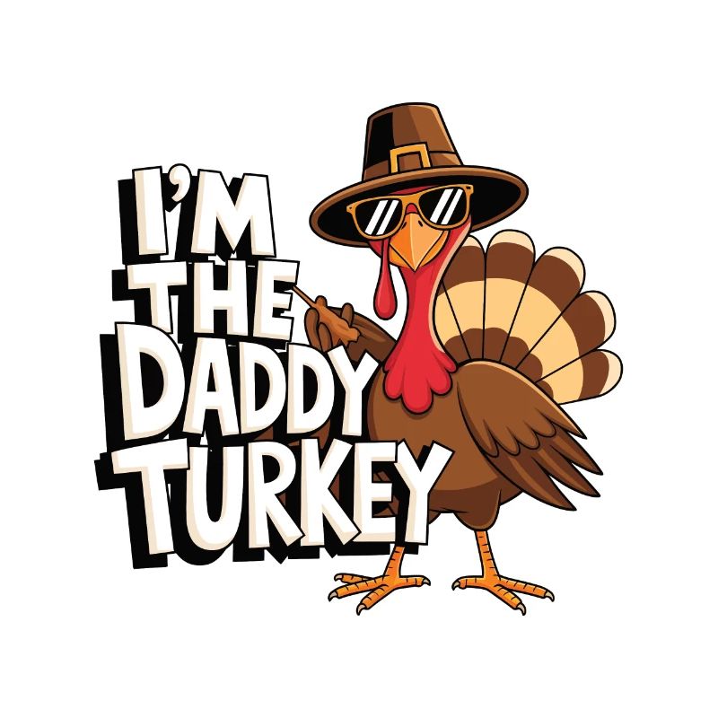 Daddy Turkey Thanksgiving