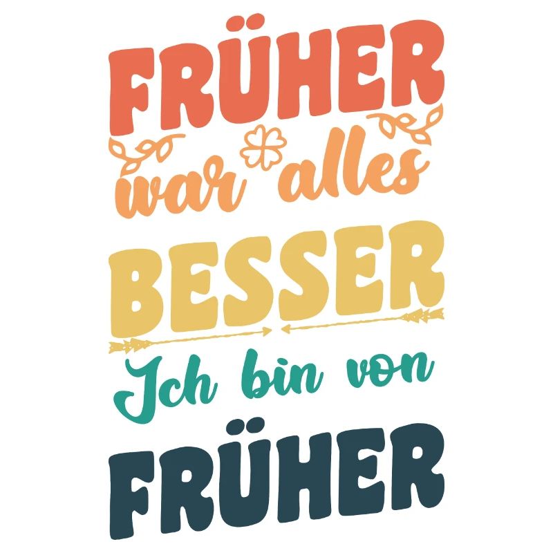 Früher war alles Besser