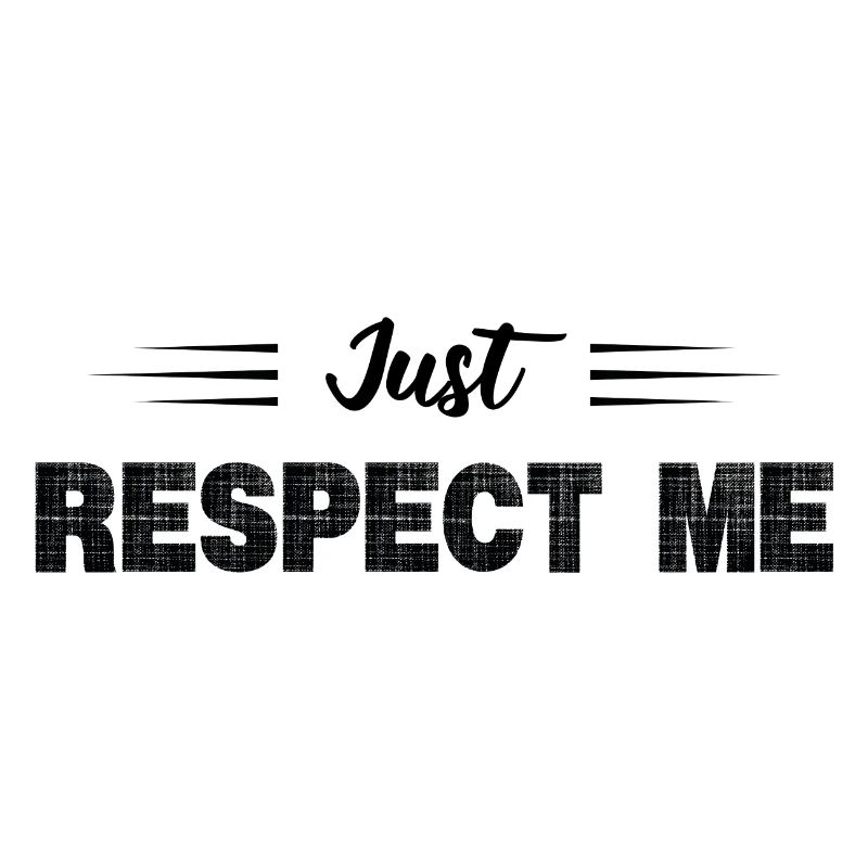 JUST RESPECT ME (RESPECTEZ-MOI, C'EST TOUT)
