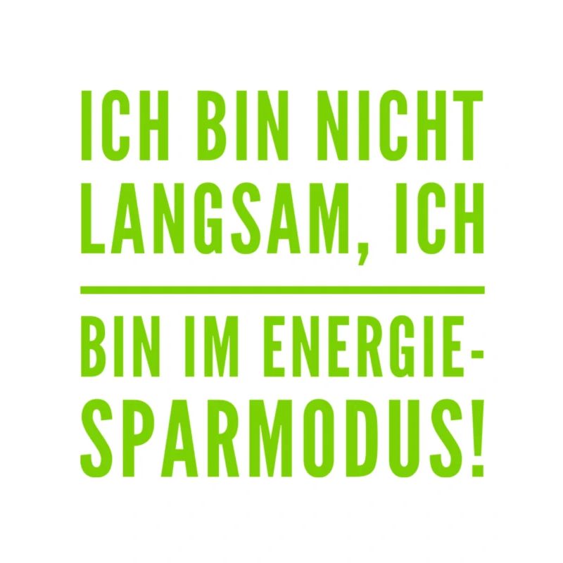ich bin nicht langsam