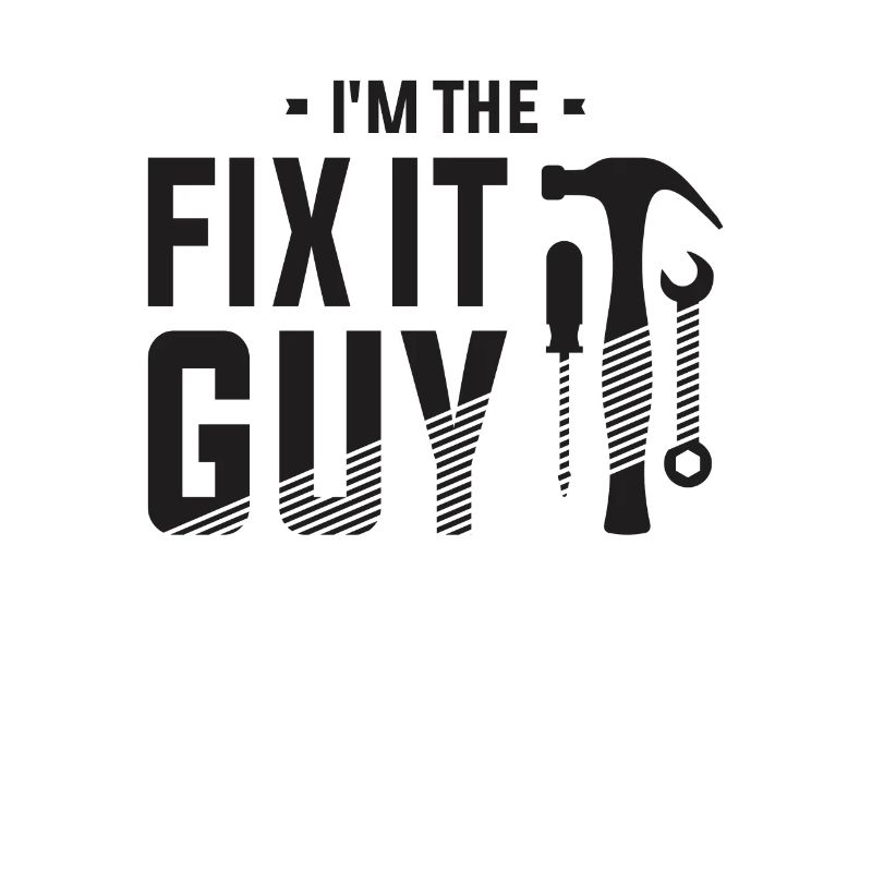 Ich bin der Fix It Guy - Der Handwerker Fixologe