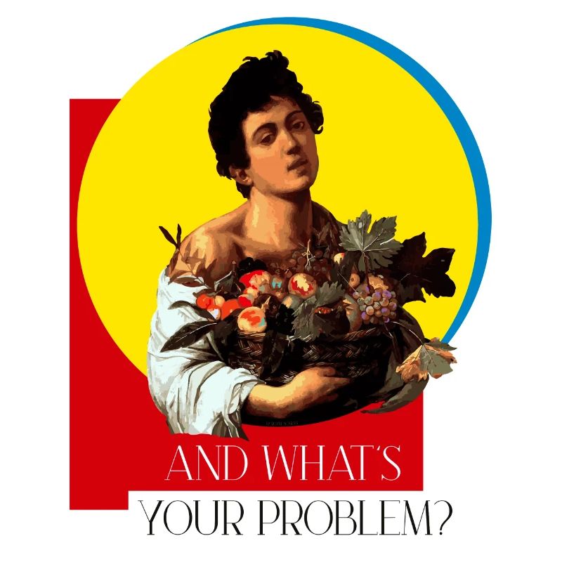 AND WHAT'S YOUR PROBLEM?