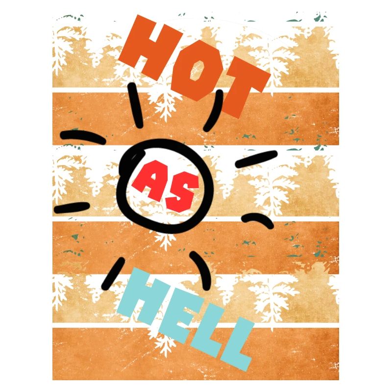 Chaud comme l’enfer. Chaud comme l’enfer. Chaleur.