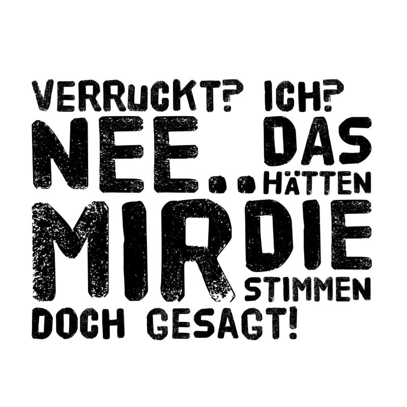 bin ich verrückt?