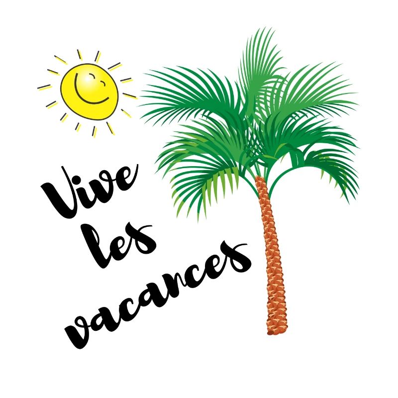 VIVE LES VACANCES