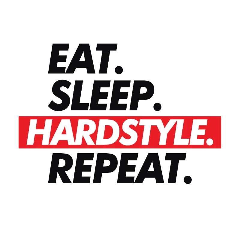 Manger Sommeil Hardstyle Répéter