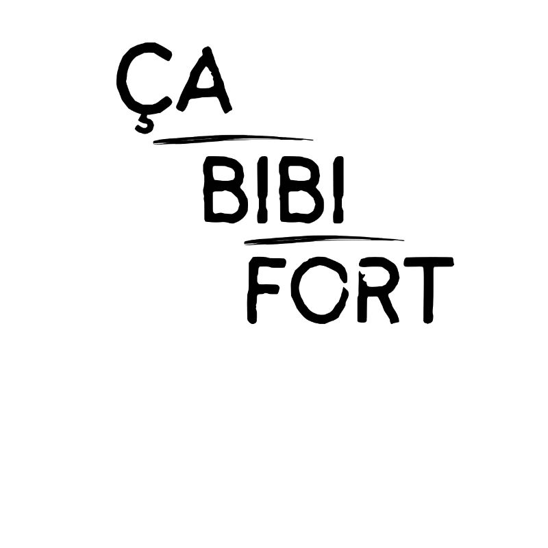 Ça bibi fort